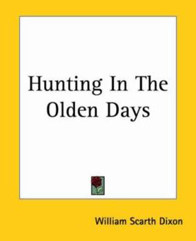 Paperback Hunting In The Olden Days Book