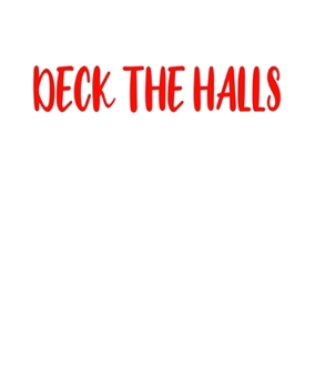 Deck The Halls: A decorative book for coffee tables, bookshelves, end tables, and interior design styling - Housewarming Gift Decorum - stack decor ... room in home (Christmas Holiday Phrases Red)