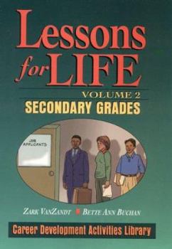 Spiral-bound Lessons for Life, Volume 2: Career Development Activities Library: Secondary Grades Book