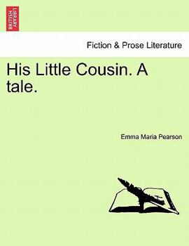 Paperback His Little Cousin. a Tale. Book