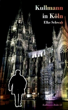 Paperback Kullmann in Köln: Kommissar Kullmanns 12. Fall [German] Book