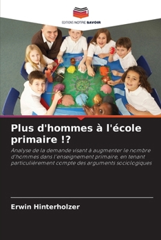 Paperback Plus d'hommes à l'école primaire !? [French] Book