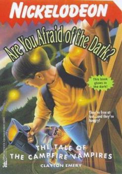 The Tale of the Campfire Vampires - Book #14 of the Are You Afraid of the Dark?