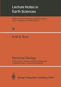 Paperback Numerical Geology: A Source Guide, Glossary and Selective Bibliography to Geological Uses of Computers and Statistics Book