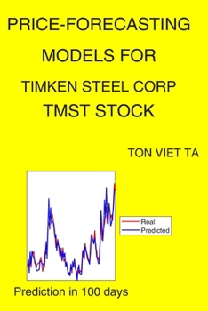 Paperback Price-Forecasting Models for Timken Steel Corp TMST Stock Book