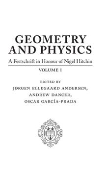 Hardcover Geometry and Physics: Volume I: A Festschrift in Honour of Nigel Hitchin Book