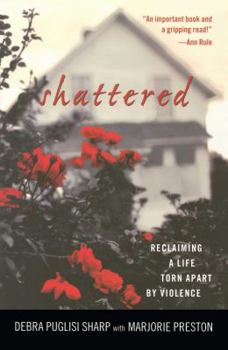 Paperback Shattered: Reclaiming a Life Torn Apart by Violence Book