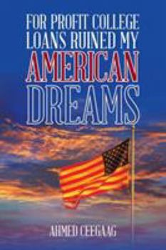 Paperback For-Profit College Loans Ruined My American Dreams Book