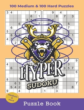 Paperback Hyper Sudoku Puzzle Book: 100 Medium and 100 Hard Hyper Sudoku Puzzles With Solutions Book