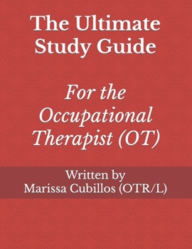 Paperback The Ultimate Study Guide for the Occupational Therapist (OT) Book
