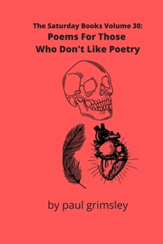 Paperback Poems For Those Who Don't Like Poetry: The Saturday Books Volume 30 Book