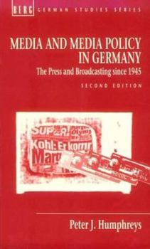Paperback Media and Media Policy in Germany: The Press and Broadcasting Since 1945 Book