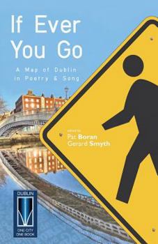 Paperback If Ever You Go: A Map of Dublin in Poetry and Song Book