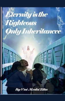 Paperback Eternity Is the Righteous Only Inheritance Book