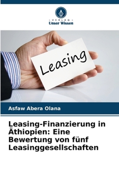 Paperback Leasing-Finanzierung in Äthiopien: Eine Bewertung von fünf Leasinggesellschaften [German] Book