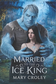 Paperback Married To The Ice King: A Monster Romance Book