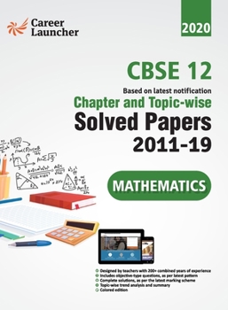 Paperback CBSE Class XII 2020 - Mathematics Chapter and Topic-wise Solved Papers 2011-2019 Book