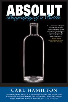 Hardcover Absolut: Biography of a Bottle Book
