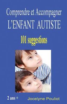 Paperback Comprendre et Accompagner L'ENFANT AUTISTE [French] Book