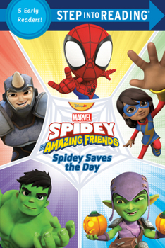 Spidey and His Amazing Friends: Spidey Saves the Day (Marvel) (Step into Reading)