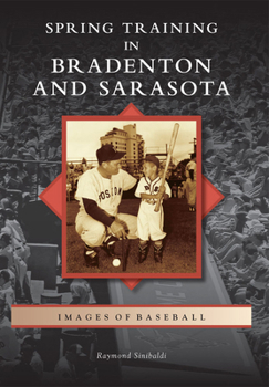 Paperback Spring Training in Bradenton and Sarasota Book