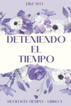 Paperback Deteniendo el tiempo [Spanish] Book