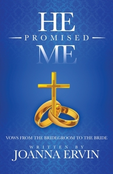 Paperback He Promised Me, Vows from the Bridegroom to the Bride Book