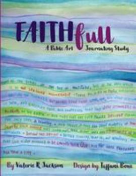 Paperback Faithfull: A Bible Art Journaling Study Book