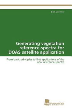 Paperback Generating vegetation reference-spectra for DOAS satellite application Book