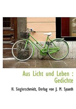 Hardcover Aus Licht Und Leben: Gedichte [German] Book