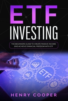 Paperback ETF Investing: The Beginners Guide to Create Passive Income and Achieve Financial Freedom with ETF Book