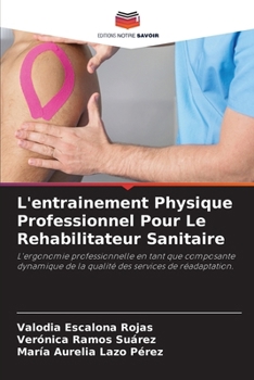 L'entrainement Physique Professionnel Pour Le Rehabilitateur Sanitaire (French Edition)