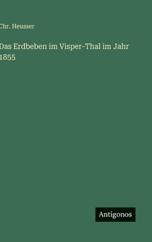 Das Erdbeben im Visper-Thal im Jahr 1855
