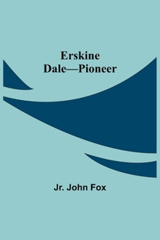 Paperback Erskine Dale-Pioneer Book