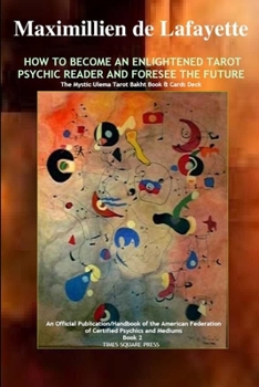 How To Become An Enlightened Tarot Psychic Reader And Foresee The Future