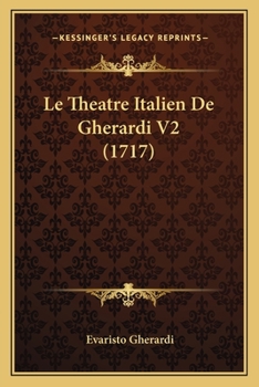 Paperback Le Theatre Italien De Gherardi V2 (1717) [French] Book