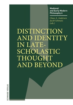 Hardcover Distinction and Identity in Late-Scholastic Thought and Beyond Book