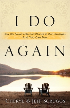Paperback I Do Again: How We Found a Second Chance at Our Marriage--and You Can Too Book