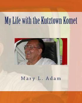 Paperback My Life With the Kutztown Komet Book