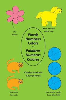 Paperback Words Numbers Colors Palabras Numeros Colores Book