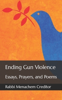 Paperback Ending Gun Violence: Essays, Prayers, and Poems Book