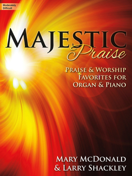 Paperback Majestic Praise: Praise & Worship Favorites for Organ & Piano Book