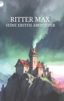 Hardcover Ritter Max: Seine ersten Abenteuer [German] Book