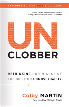 Paperback Unclobber: Expanded Edition with Study Guide: Rethinking Our Misuse of the Bible on Homosexuality Book