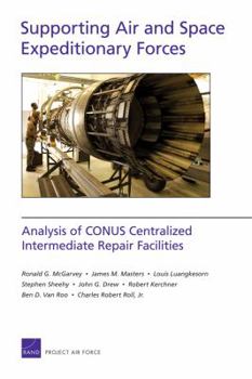 Paperback Supporting Air and Space Expeditionary Forces: Analysis of CONUS Centralized Intermediate Repair Facilities Book