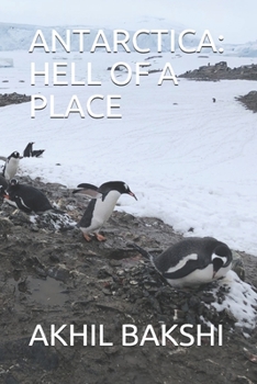 Paperback Antarctica: Hell of a Place Book