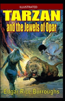 Tarzan and the Jewels of Opar Illustrated