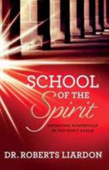 Paperback School of the Spirit: Developing the Human Spirit Book