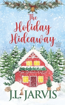 The Holiday Hideaway : A Holiday House Novella - Book #7 of the Holiday House