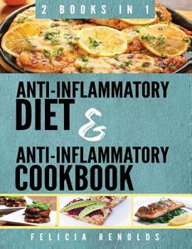 Paperback Anti-Inflammatory Diet and Anti-Inflammatory Cookbook: 2 Books in 1! Book